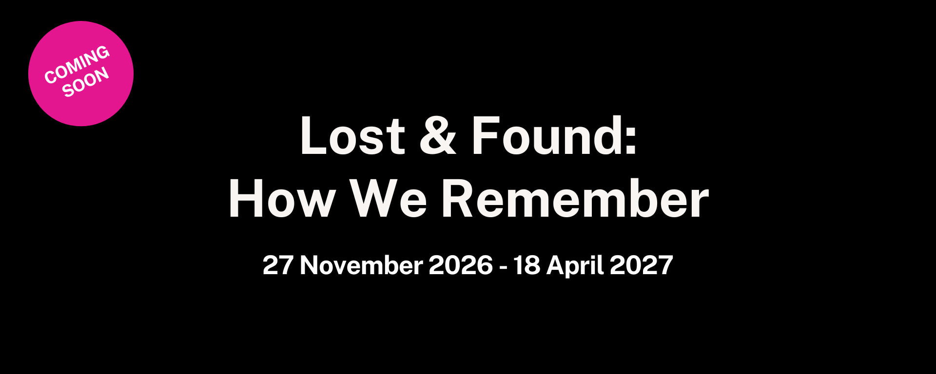 Lost & Found: How We Remember