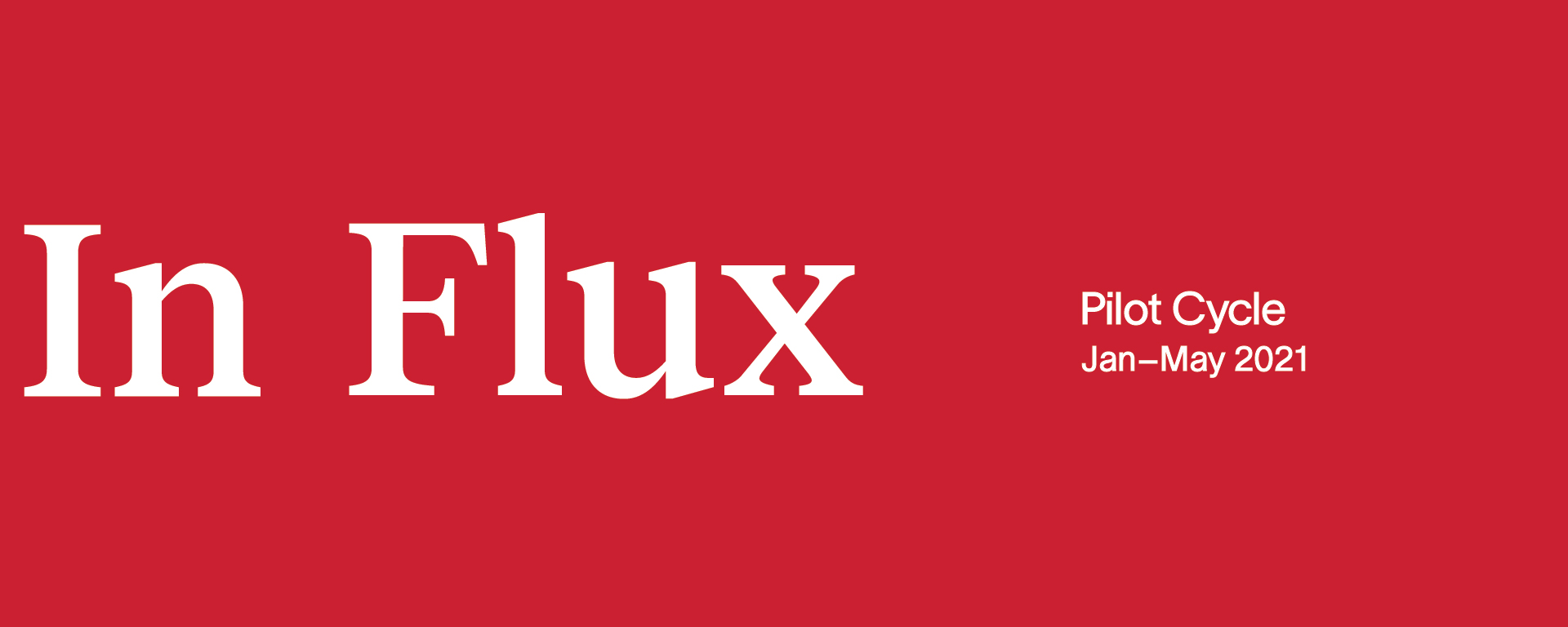 Archiving: In Flux – Pilot Cycle